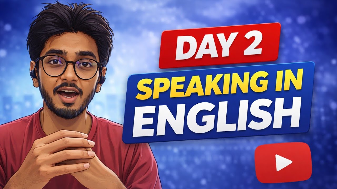 Day 2 of Speaking in English.