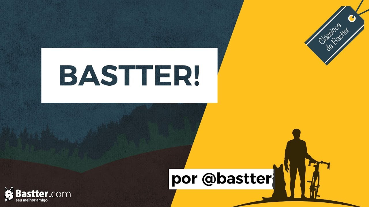 Bastter!