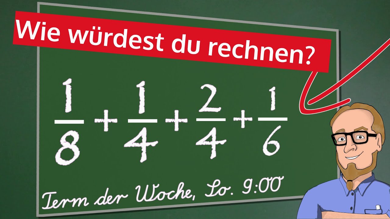 Brüche richtig addieren (wie man ganz einfach rechnet!)