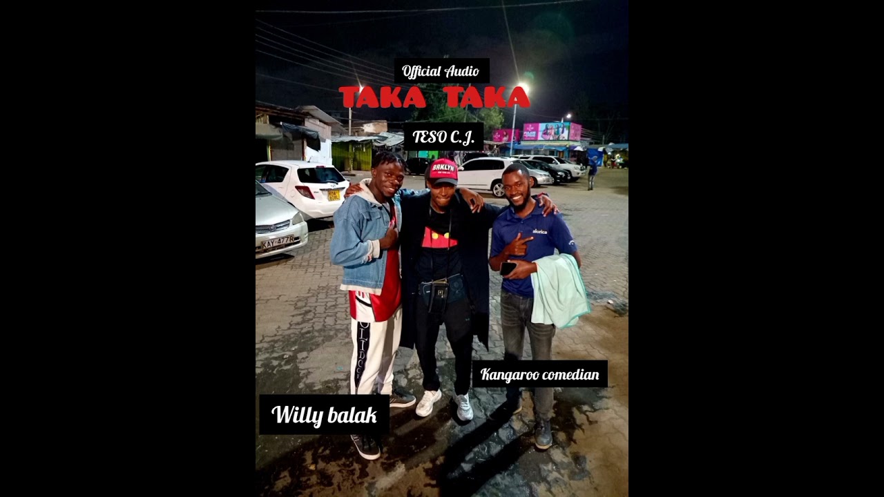 TAKA TAKA - Willy Balak ft TSOCJ x KANGAROO COMEDIAN (Official Audio)