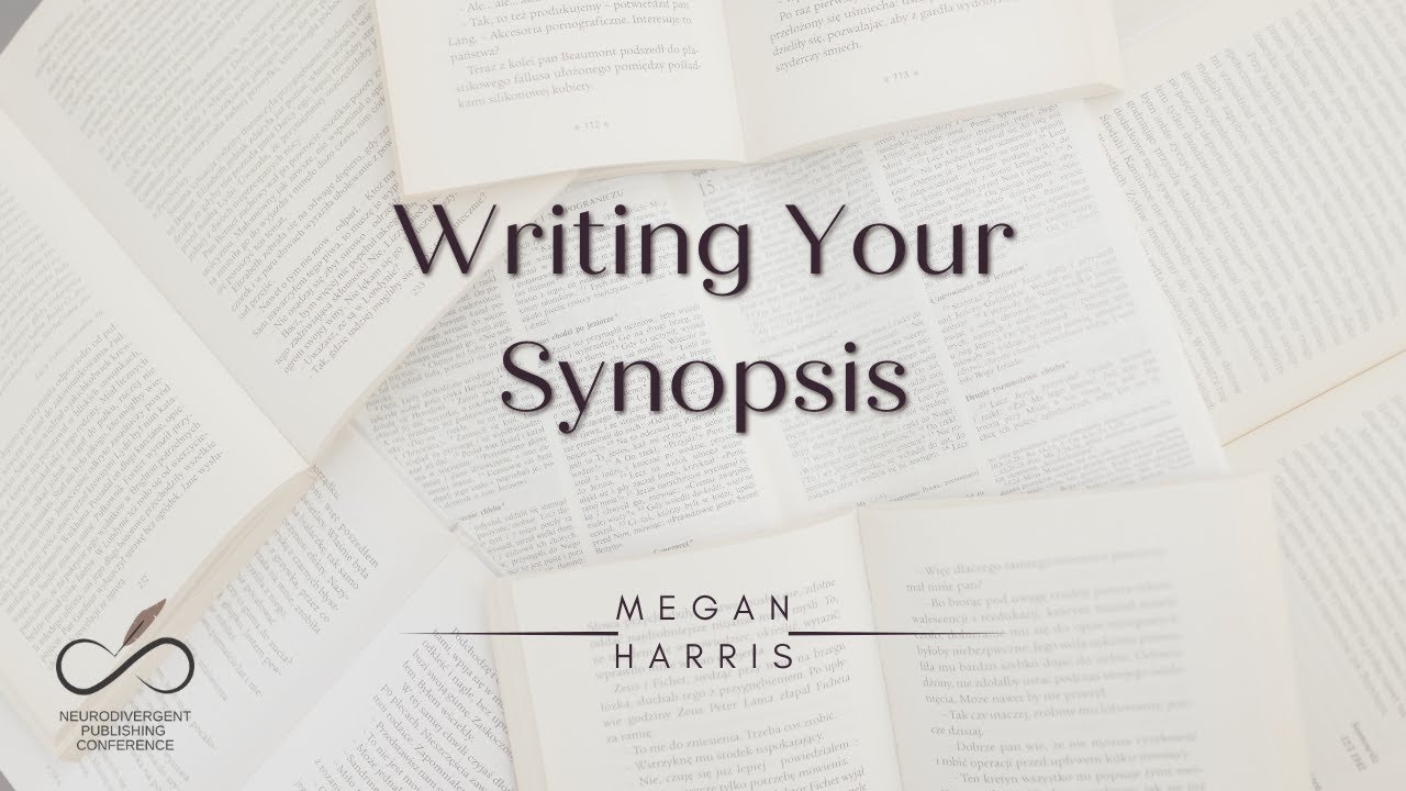 Writing Your Synopsis - Megan Harris