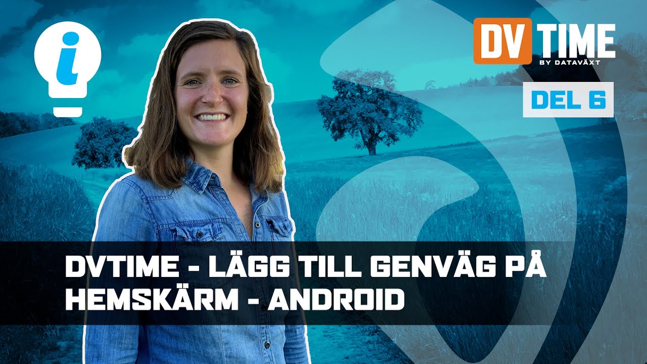 DVTIME - Kom i gång: Lägg till genväg på hemskärmen - Android (Del 6)