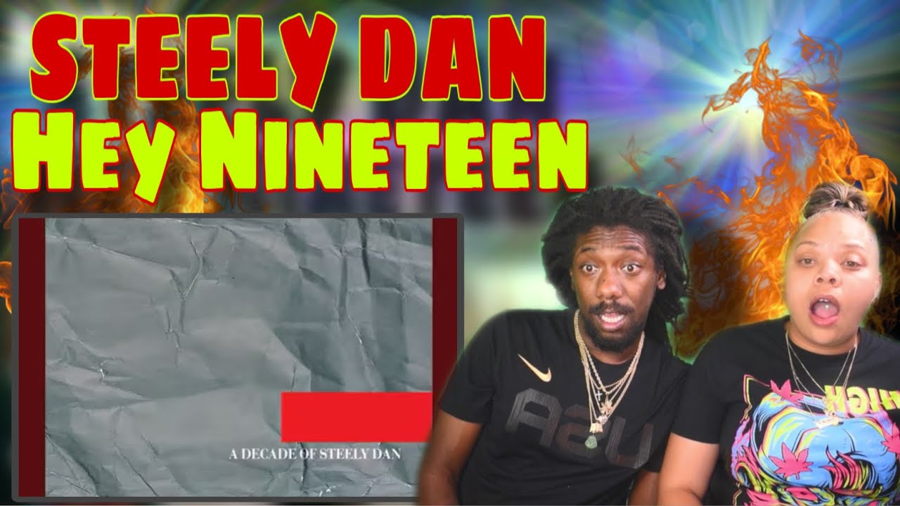 FIRST TIME HEARING Steely Dan - Hey Nineteen | REACTION