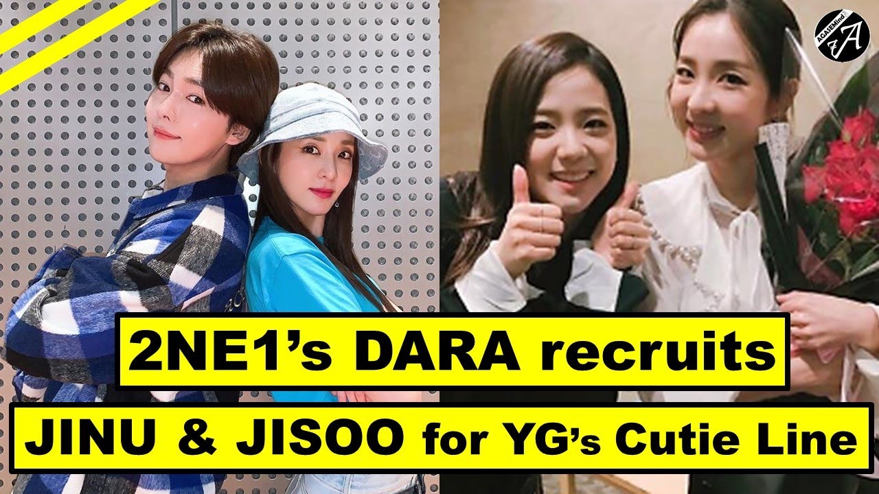 🅰🆃🅼 DARA recruits JINU & JISOO for YG’s Cutie Line || 2NE1 WINNER BLACKPINK || YG Family THROWBACK