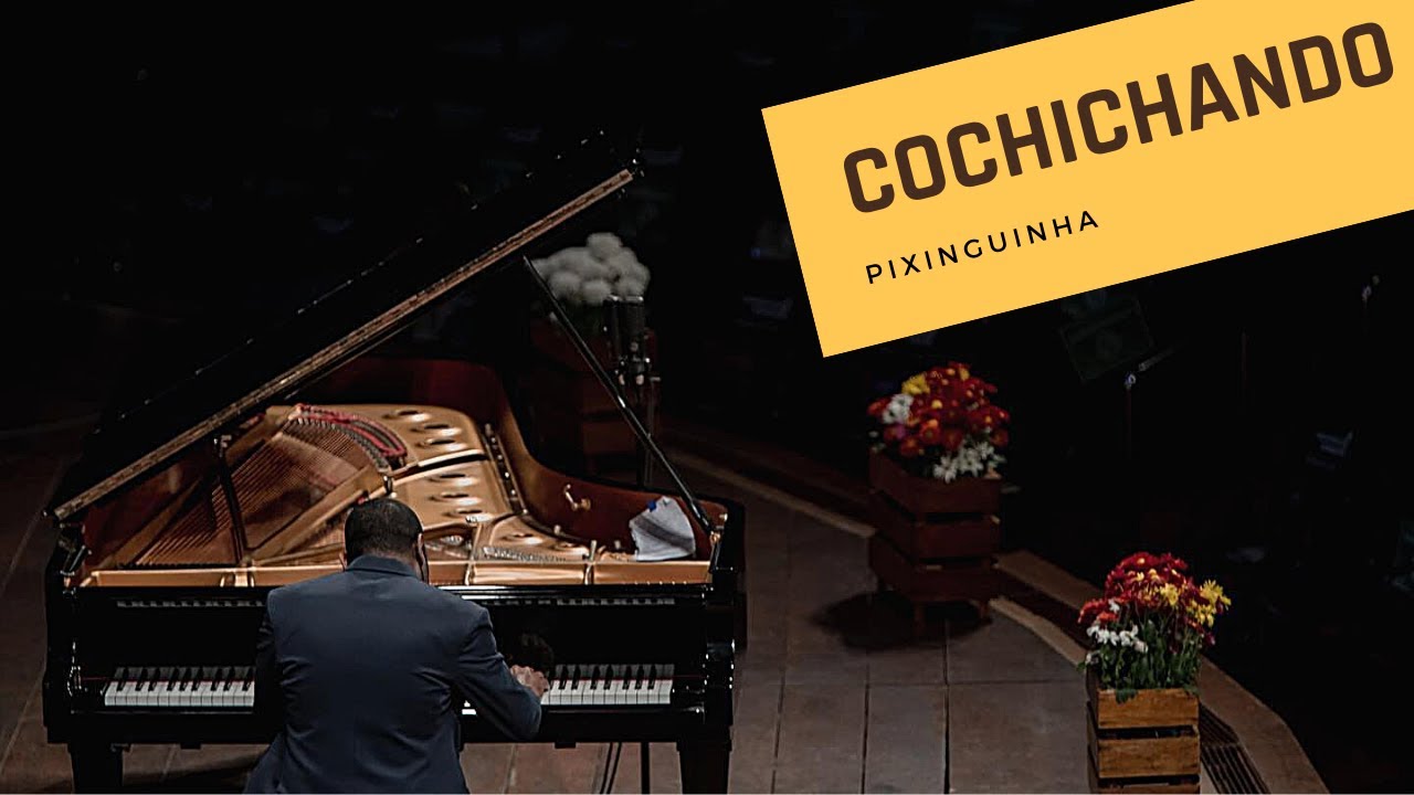 COCHICHANDO (Pixinguinha)