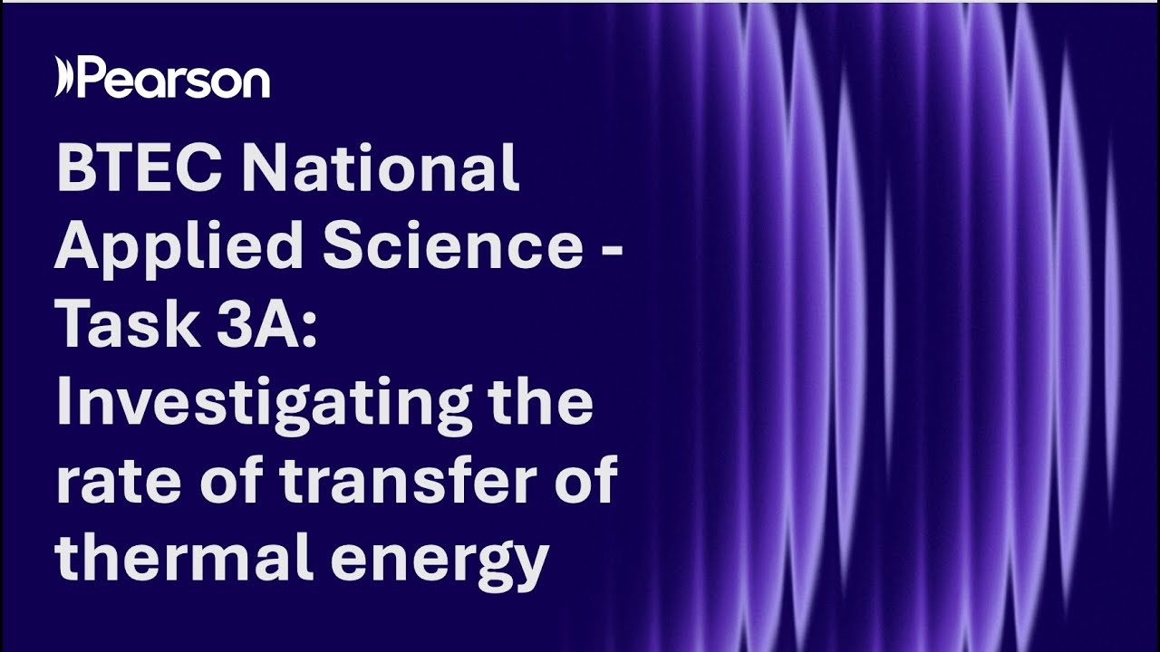 BTEC National Applied Science - Task 3A: Investigating the rate of transfer of thermal energy