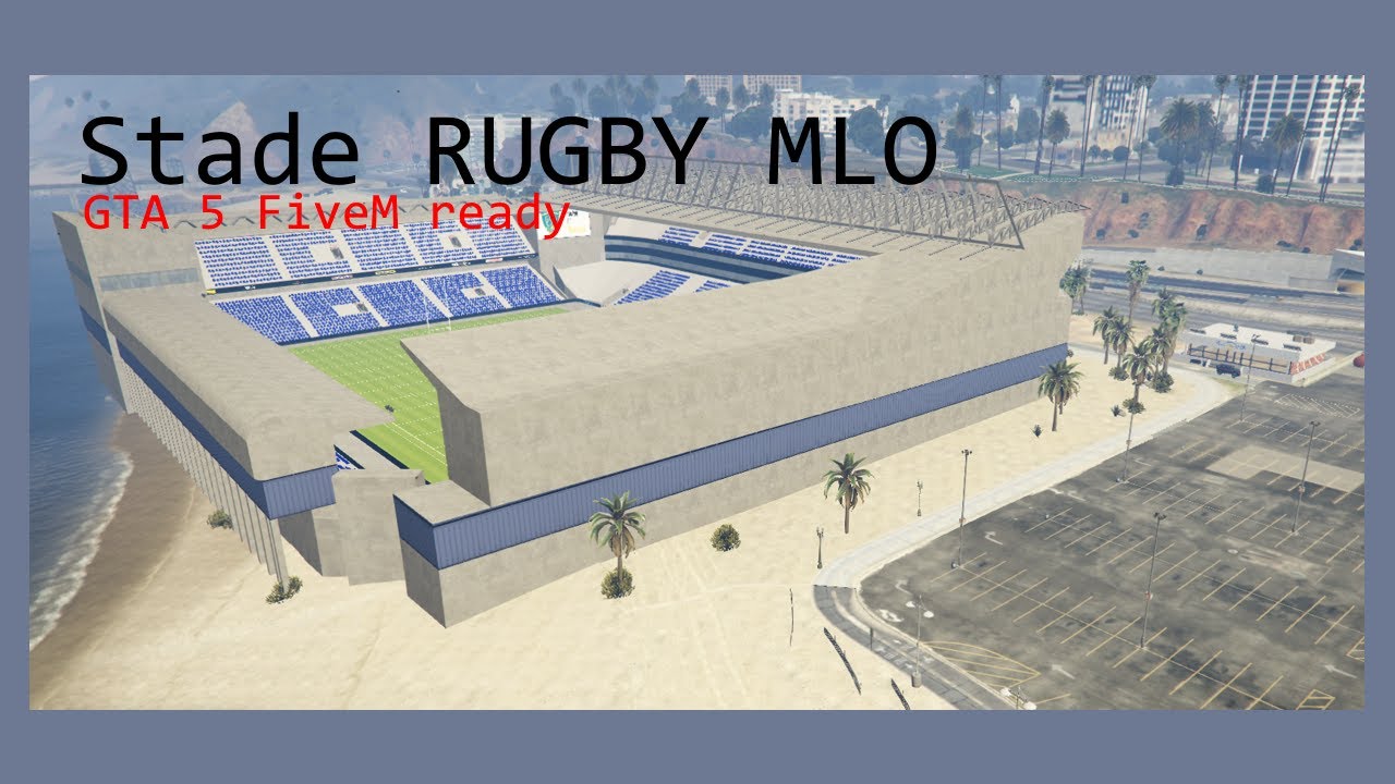 GTA 5 MLO Stade de RUGBY FiveM ready.