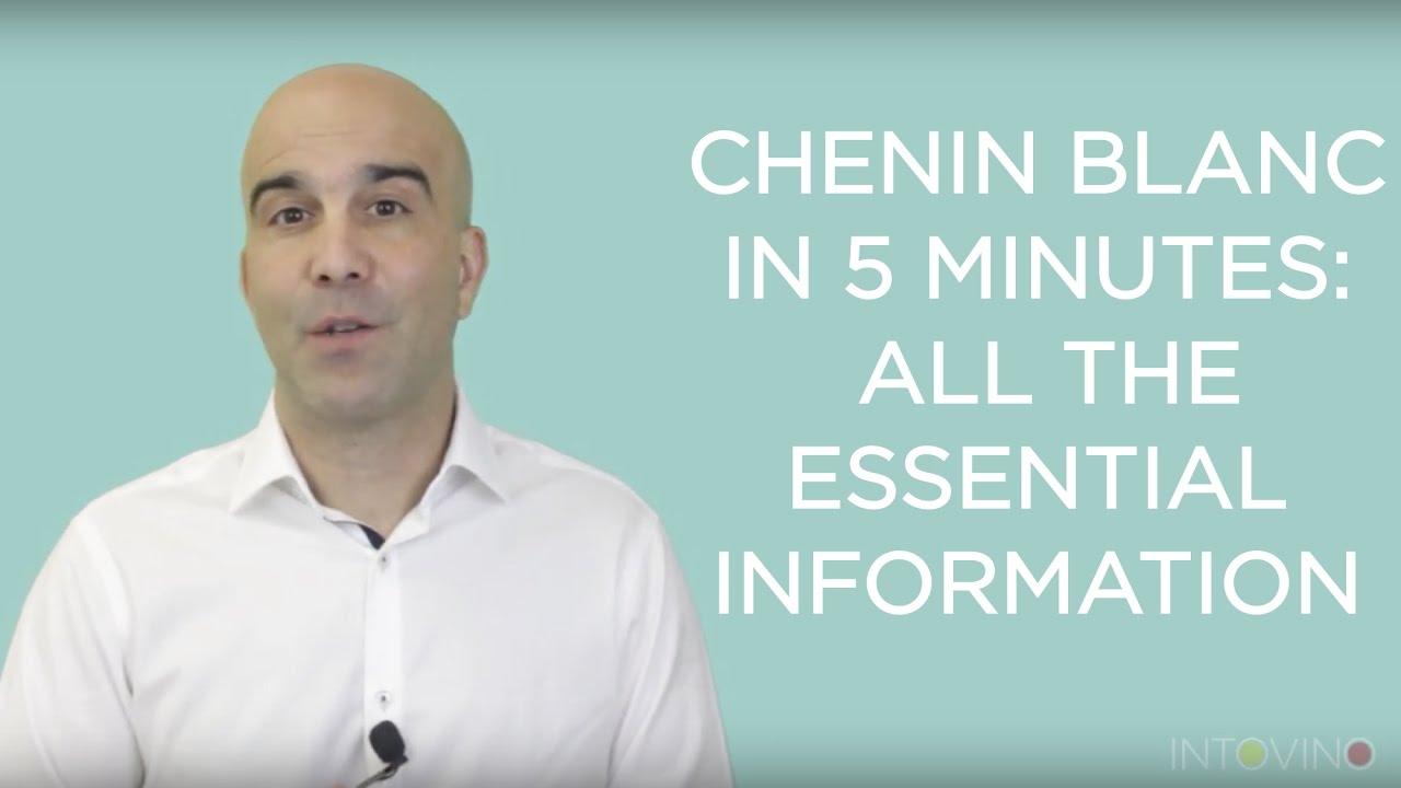 Chenin Blanc in 5 Minutes: All The Essential Information