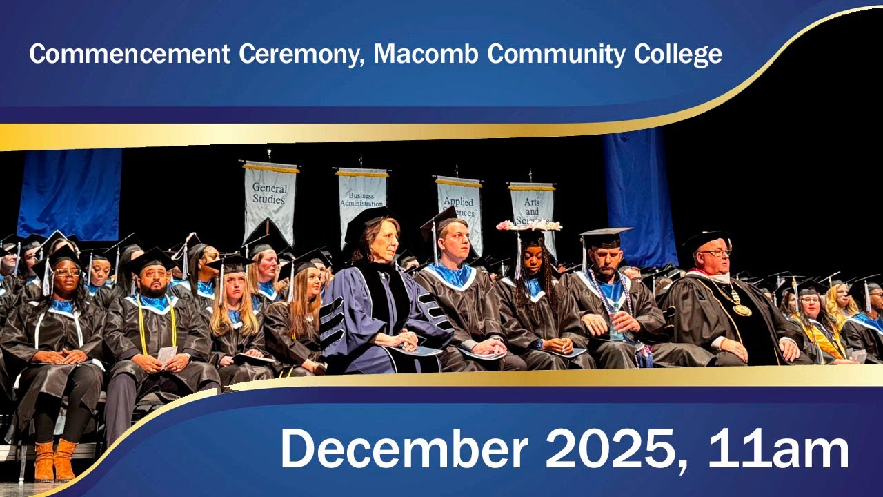 Macomb Community College's Commencement Ceremony, 11am, December 2025