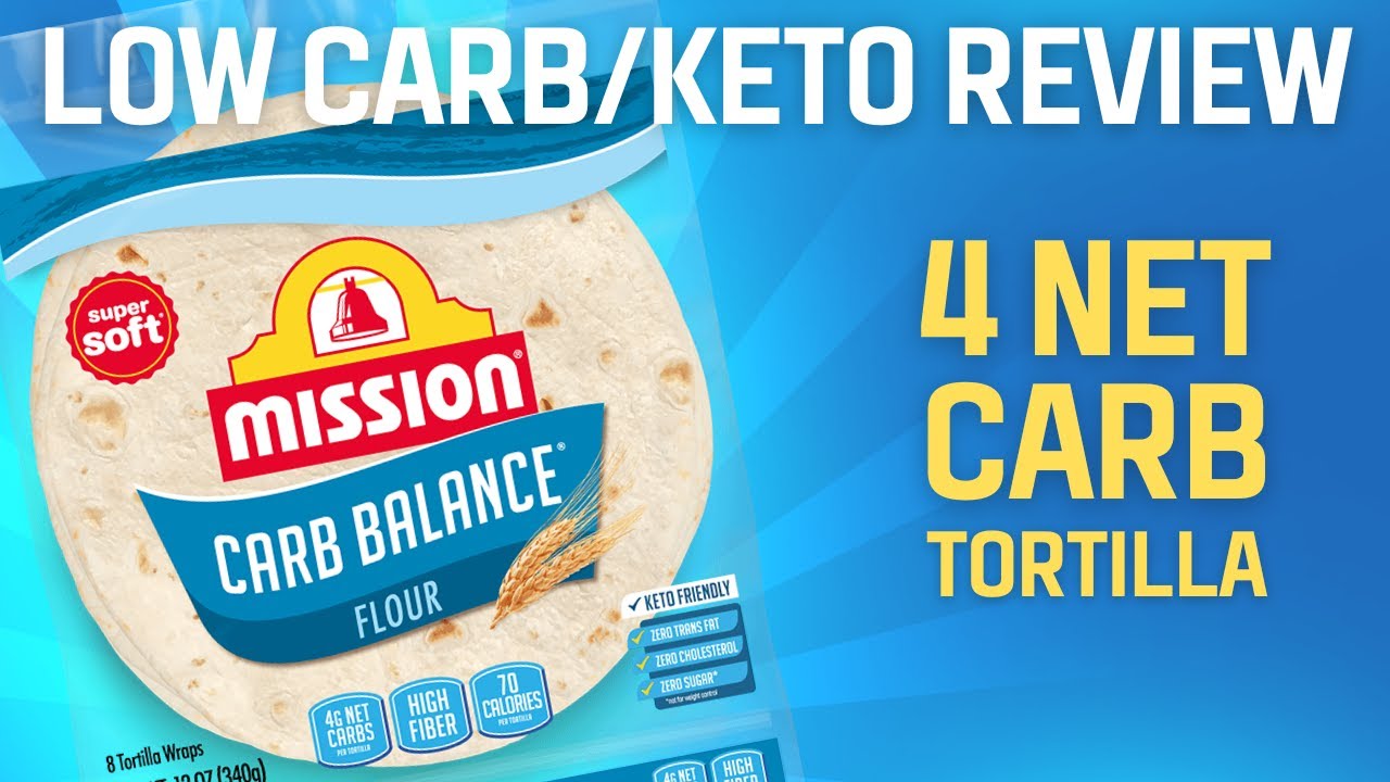 LOW CARB/KETO REVIEW: Mission Carb Balance Tortillas