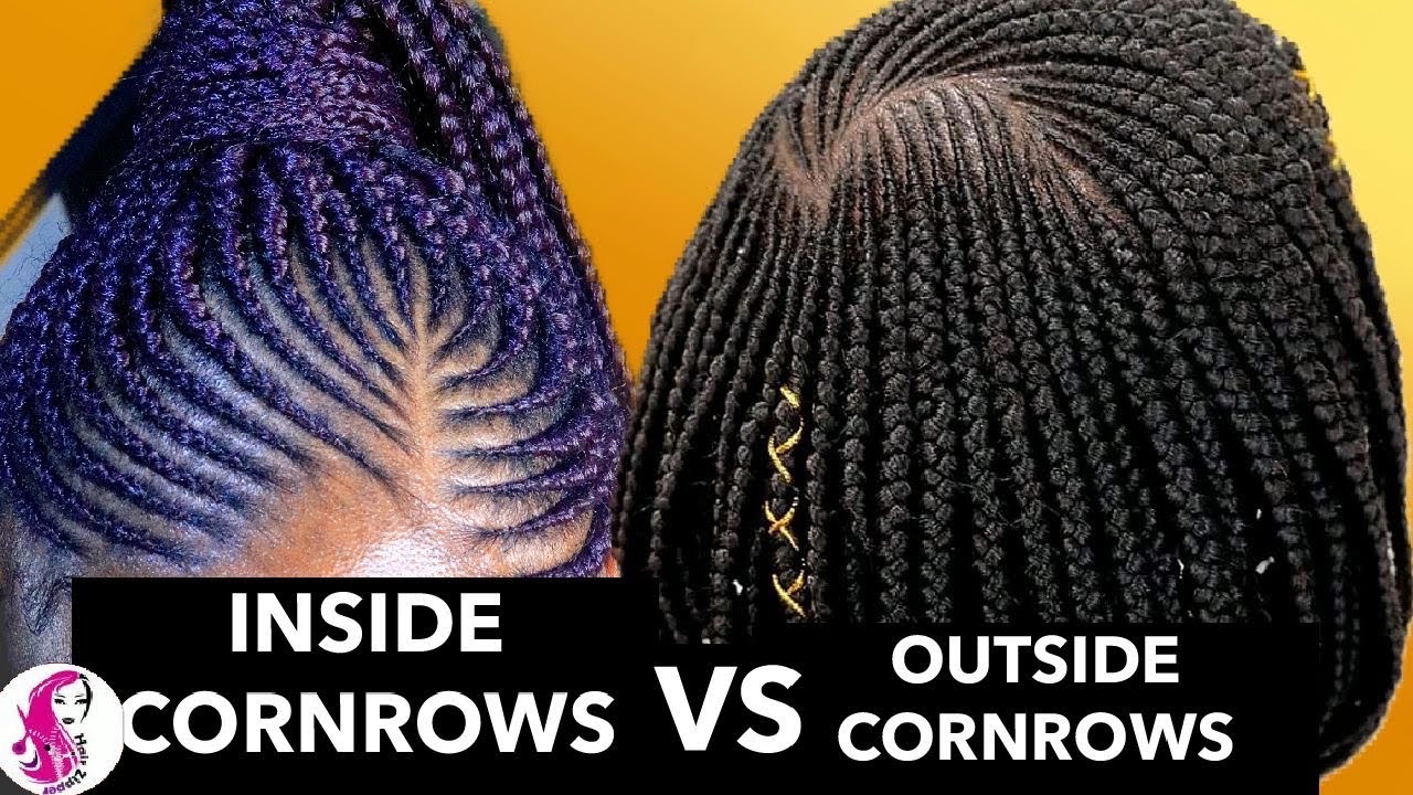 How TO,And Reasons Why INSIDE CORNROWS Lasts Longer Than OUTSIDE CORNROWS.