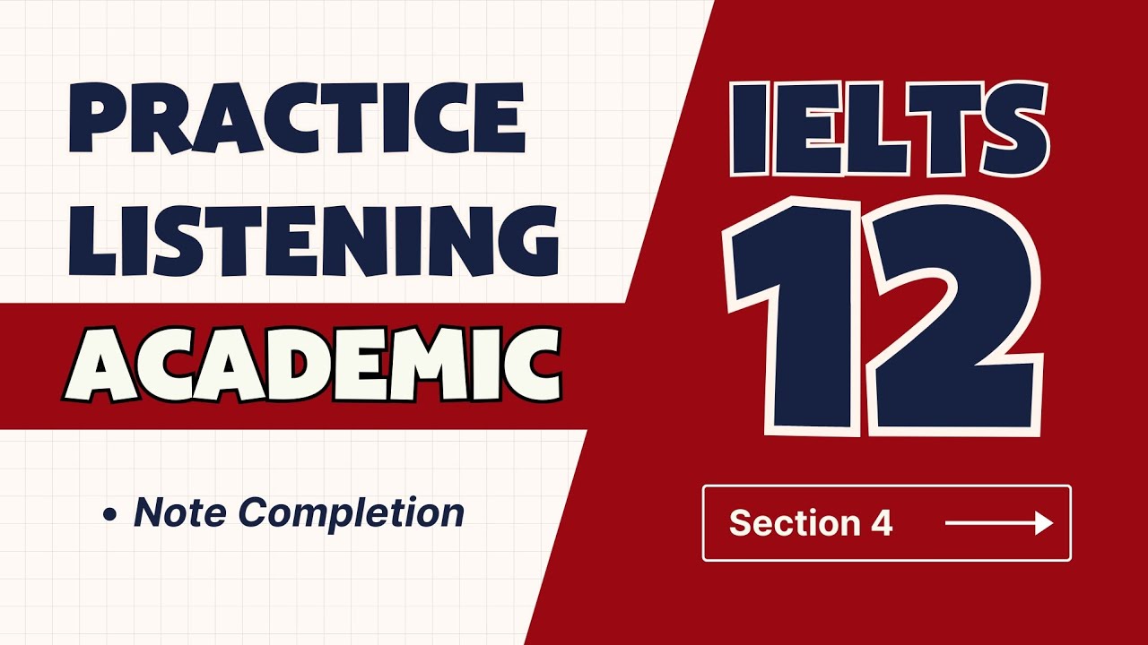 🔥 Practice IELTS Listening: Note Completion