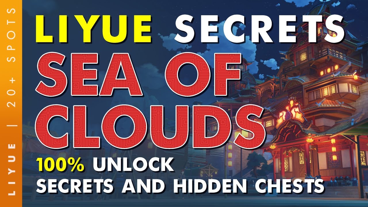UNLOCK Sea of Clouds 20+ Secrets and Hidden Chests Hunt! Liyue EP.5 - Genshin Impact