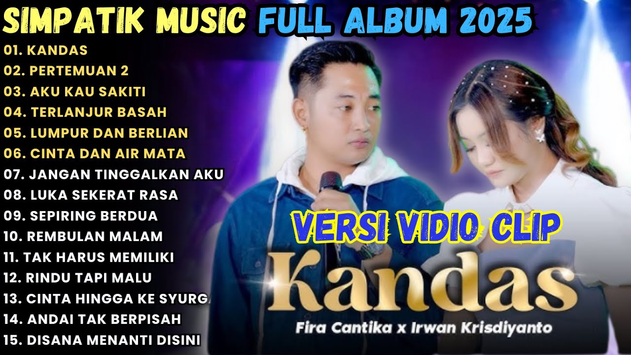 KANDAS - PERTEMUAN 2 - IRWAN KRISDIANTO  X FIRA CANTI FULL ALBUM || SIMPATIK MUSIC TERBARU 2025