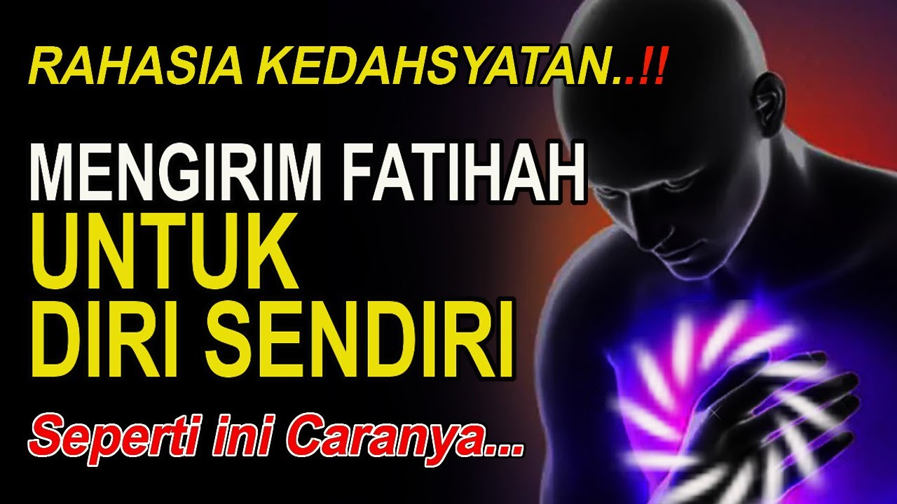 RAHASIA KEDAHSYATAN MENGIRIM FATIHAH untuk Diri Sendiri ! Hidup Akan Penuh Keberkahan dan Kemuliaan