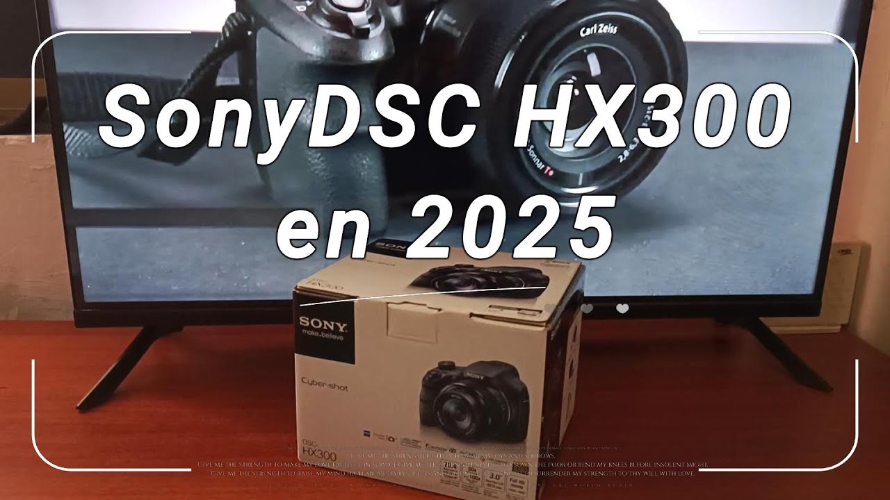 Analisis de la Camara Sony DSC HX300 en el 2025