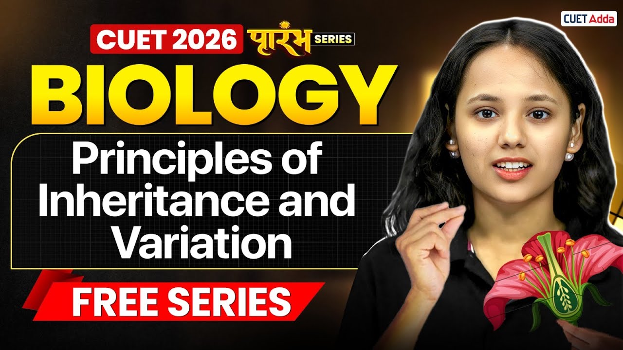CUET 2026 Biology | Principles of Inheritance and Variation Chapter 4 in One Shot | CUET Free Series
