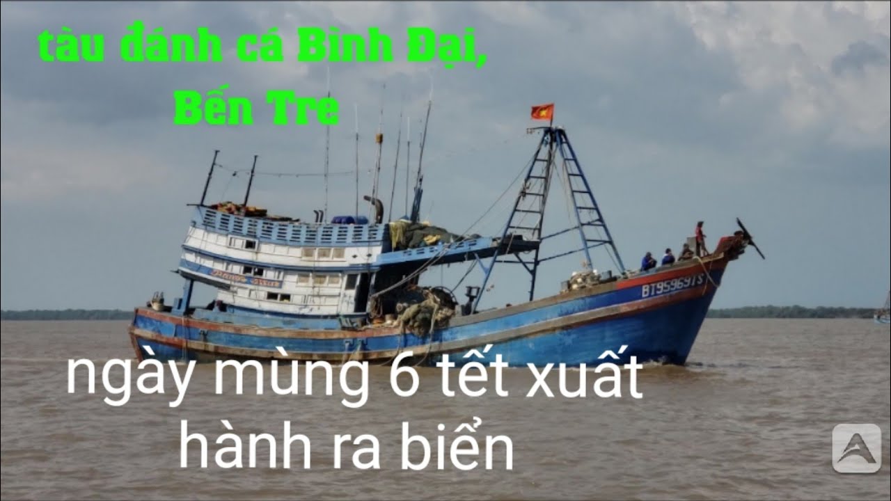 tàu đánh cá Bình Đại, Bến Tre xuất hành ra biển ngày mùng 6 tết 2023