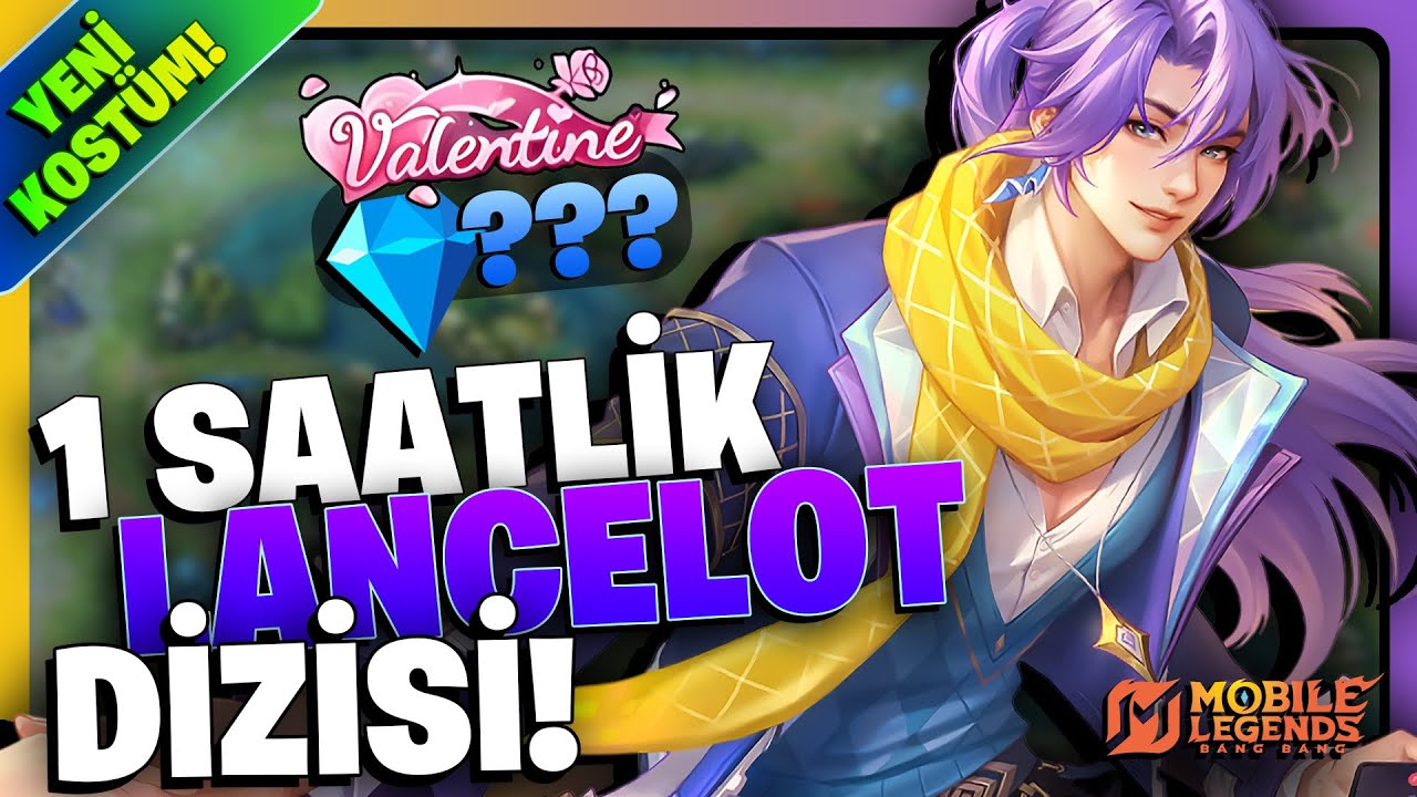 YENİ LANCELOT KOSTÜMÜ VE 1 SAATLİK DİZİ 🤣 - Mobile Legends