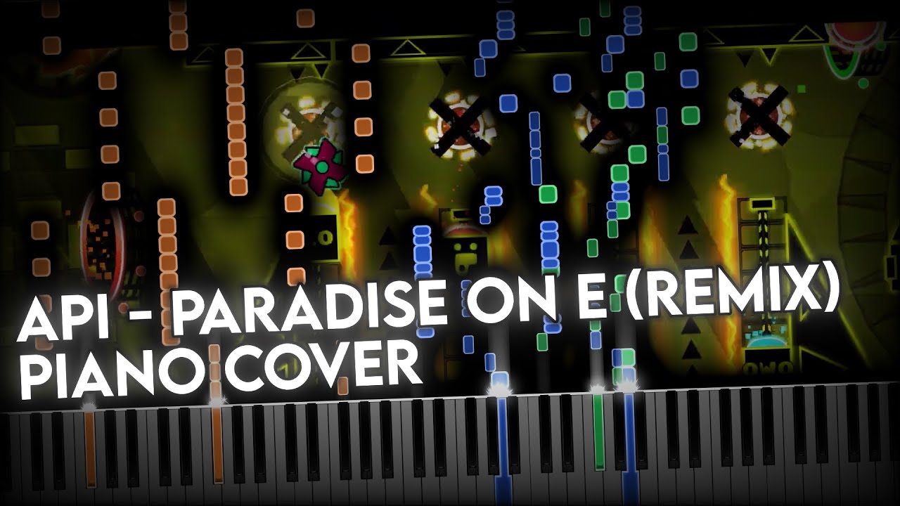 API - Paradise on E (Remix) | Piano Cover