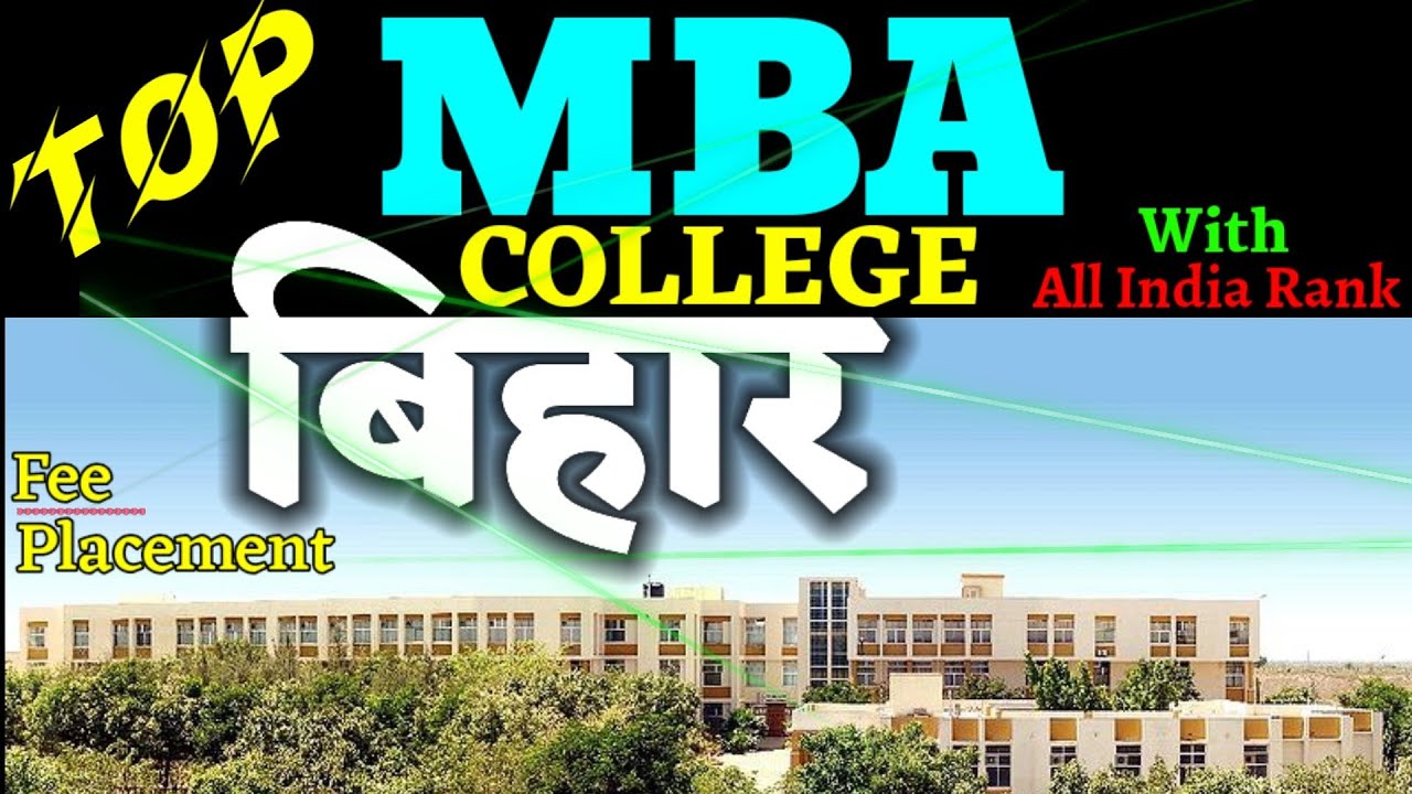 Top MBA Colleges in bihar. Best MBA College in Bihar. Which is best college in Bihar for MBA.