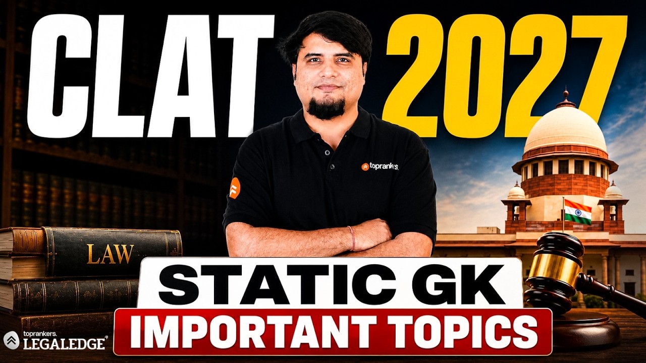 CLAT 2027 Static GK: Most Important Topics You Must Know | Complete Strategy | LegalEdge