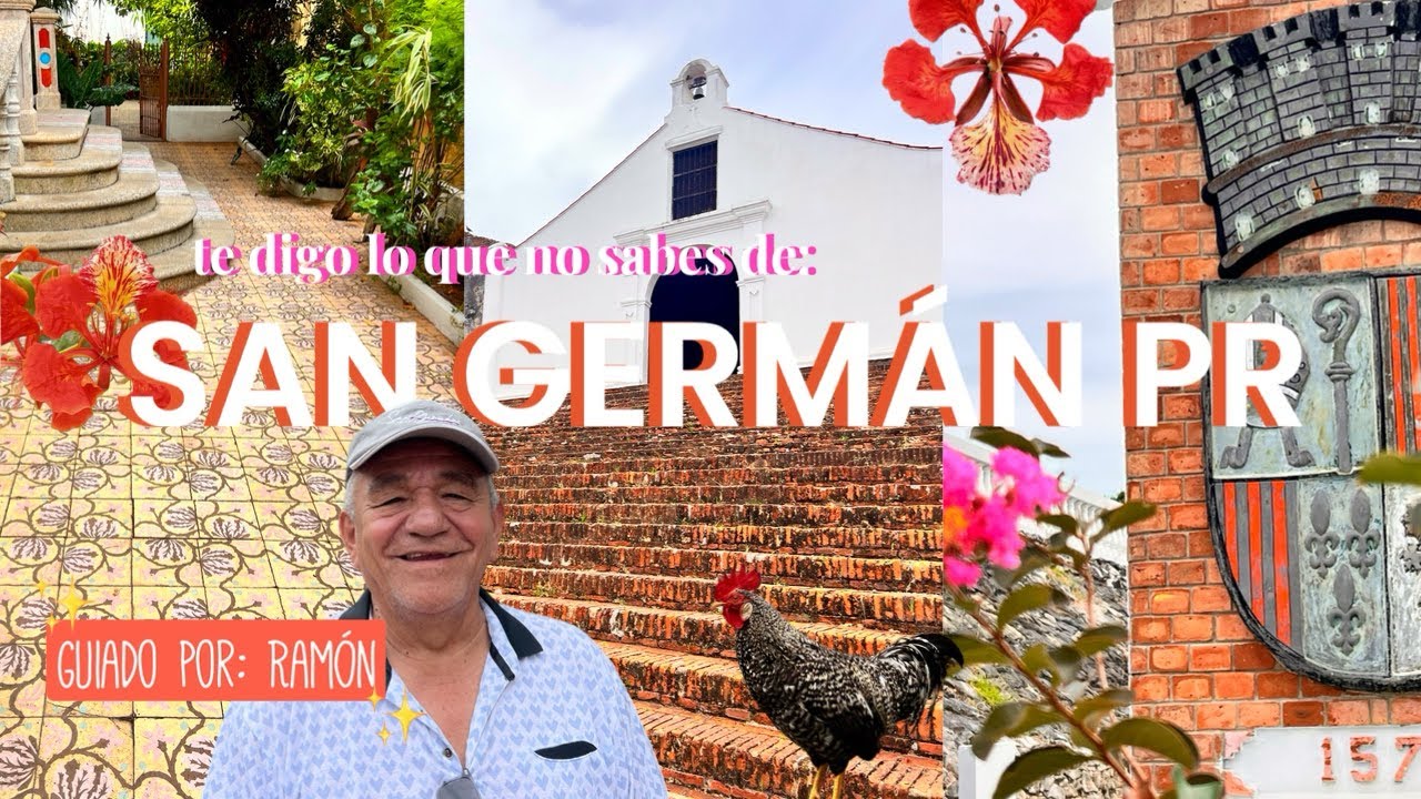 SAN GERMÁN PUERTO RICO 🇵🇷LO QUE NO TE CUENTAN DE TÚ PUEBLO PARTE 1 / Guiado por Ramón Vázquez