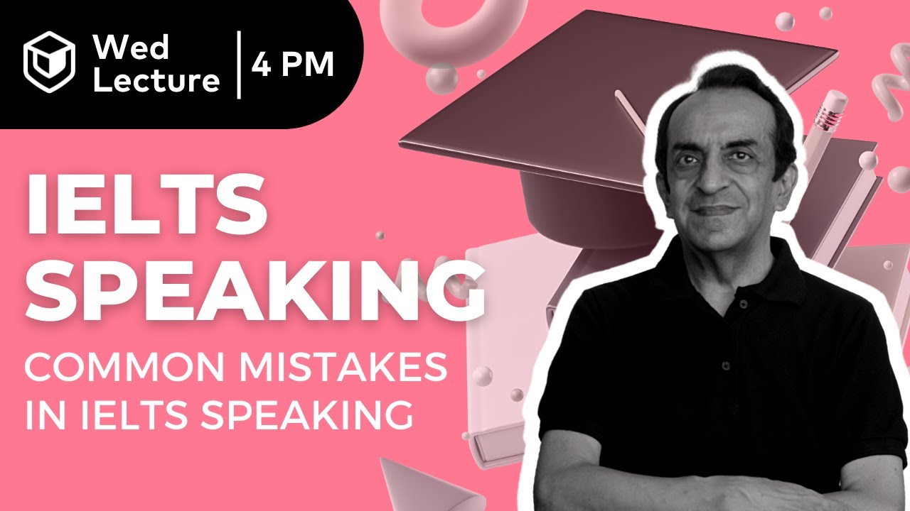 Common Mistake in IELTS Speaking Test | 8.5 + Band | Wednesday Lecture Series | Leap Scholar IELTS