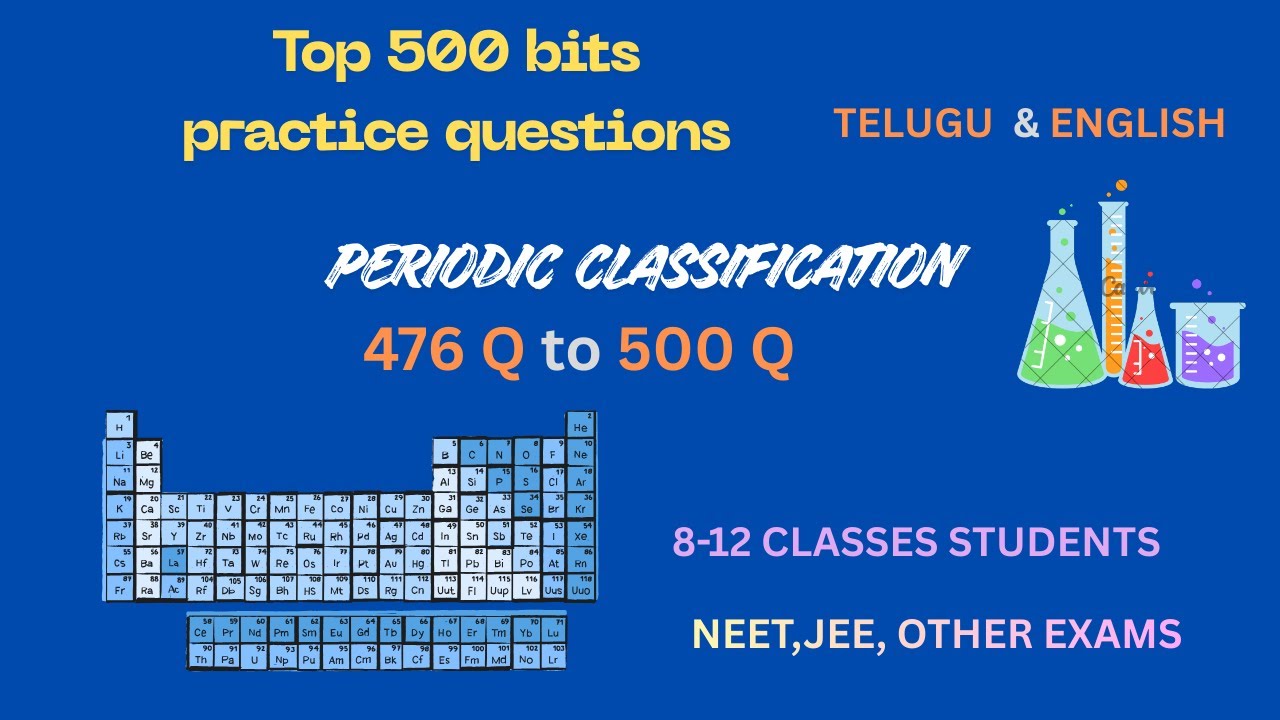 476 Q to 500 Q practice questions in periodicity ,top 500 bits,NEET,JEE,other chemistry exams