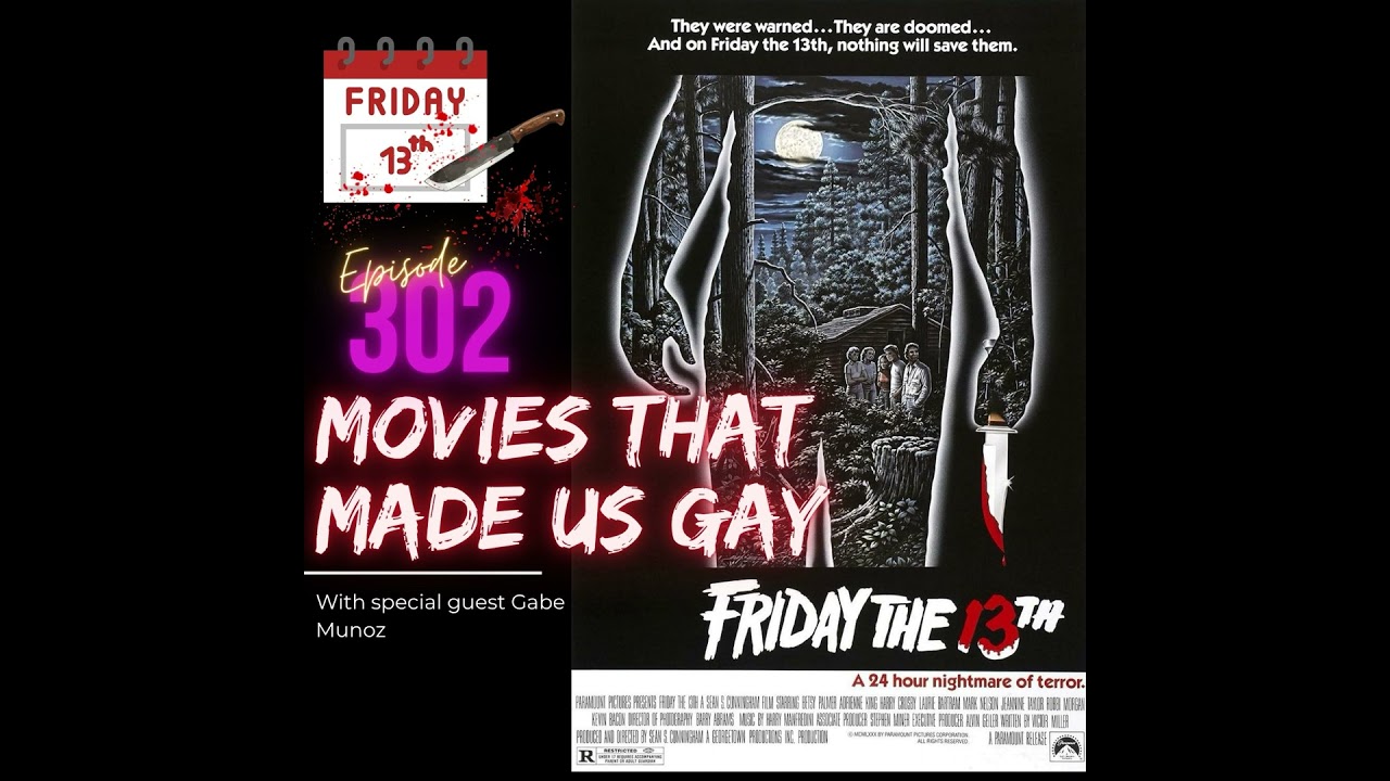302. Friday the 13th with special guest Gabe Munoz