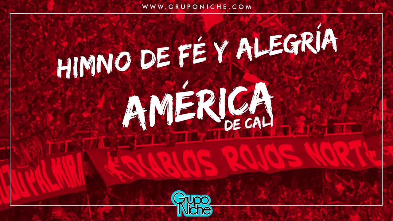 Grupo Niche - Himno de Fe y Alegría (América de Cali)