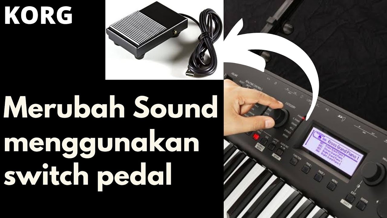 Ganti Sound keyboard dengan Pedal Kaki - Korg kross 2