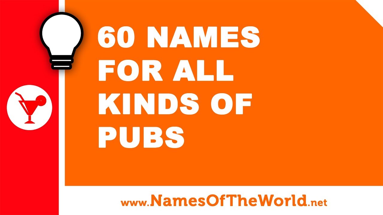 60 names for all kinds of pubs - the best names for your company - www.namesoftheworld.net