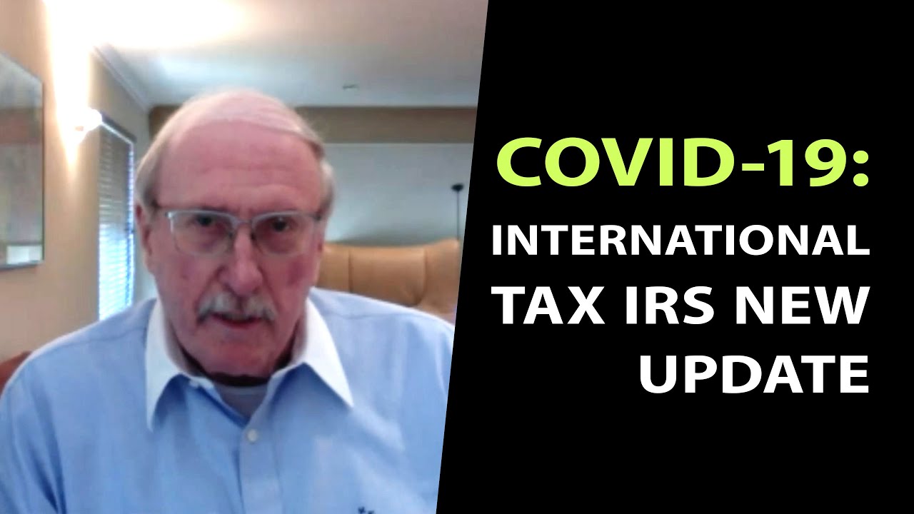 International Tax Update on Recent (April 21, 2020) IRS Administration Guidance