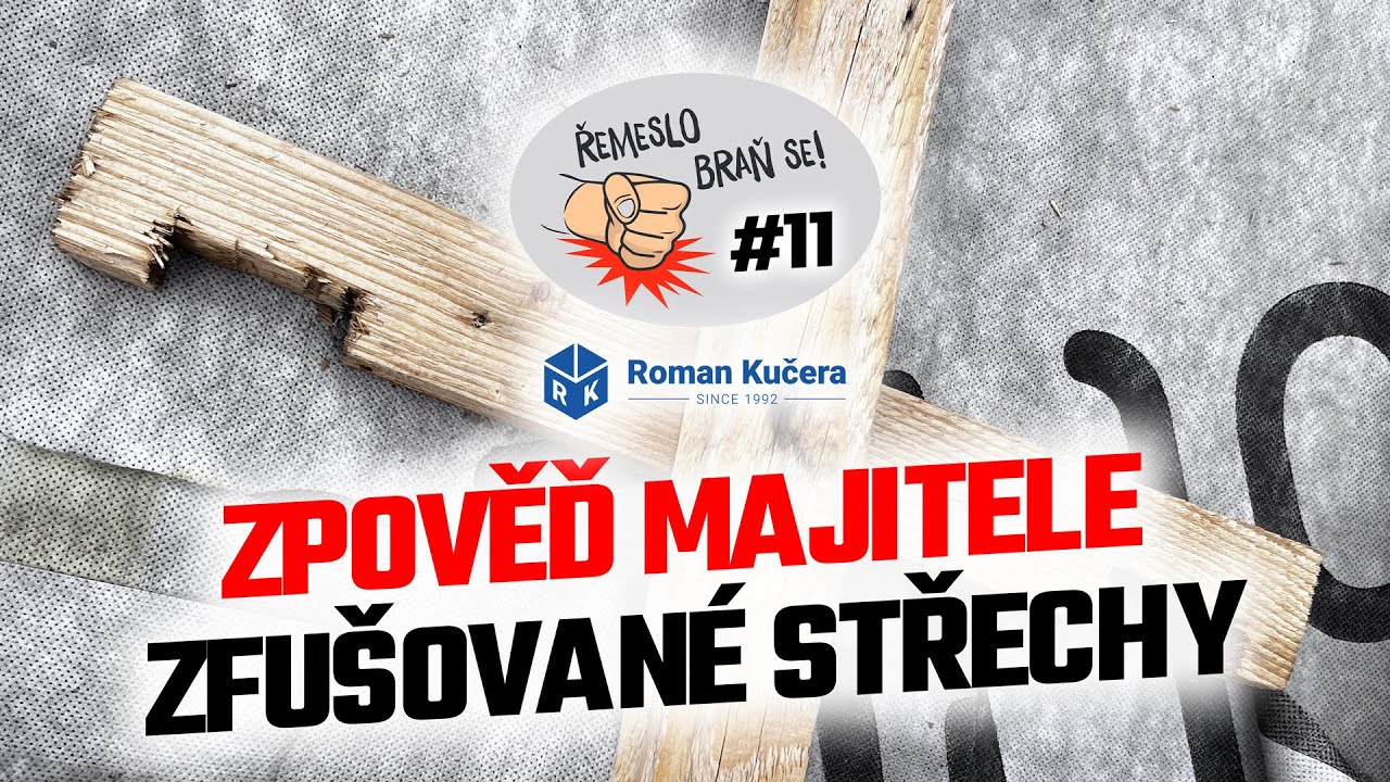 Řemeslo braň se #11 - zpověď majitele zfušované střechy