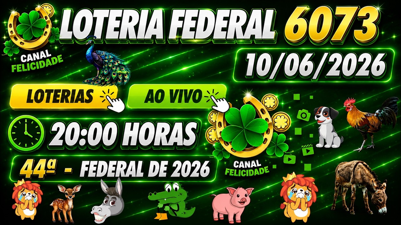 🔴 LOTERIA FEDERAL DO BRASIL AO VIVO - (20:00 HORAS)  EXTR: 6073 - JOGO DO BICHO  - Live  10/06/2026