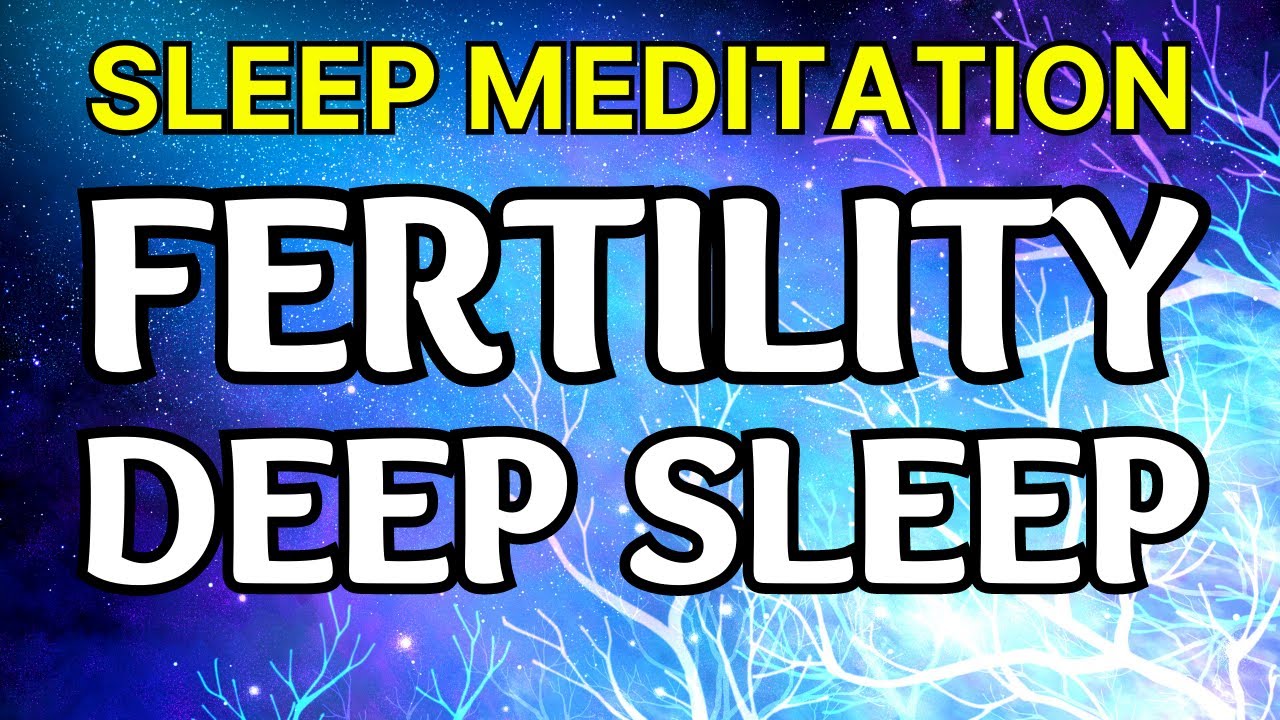 The Empowering Fertility Approach - Guided Sleep Meditation Conception