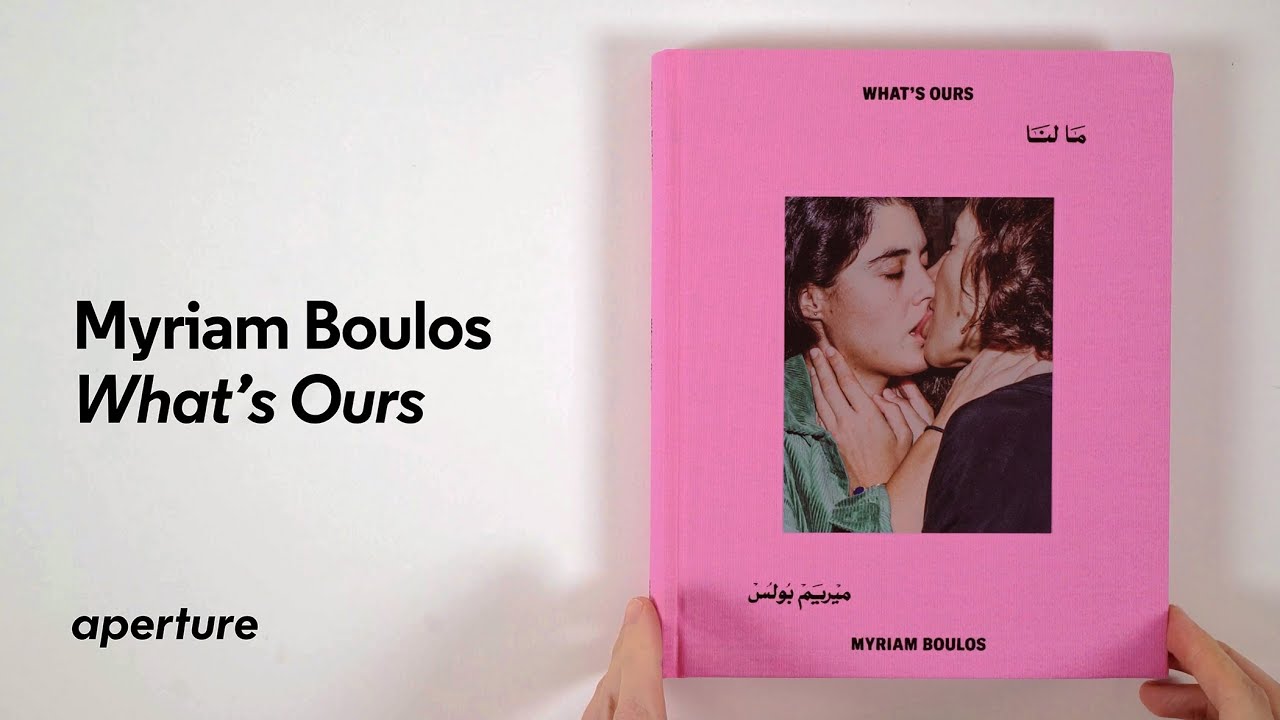 Myriam Boulos: What's Ours (Aperture, 2023) | PhotoBook Flip Through