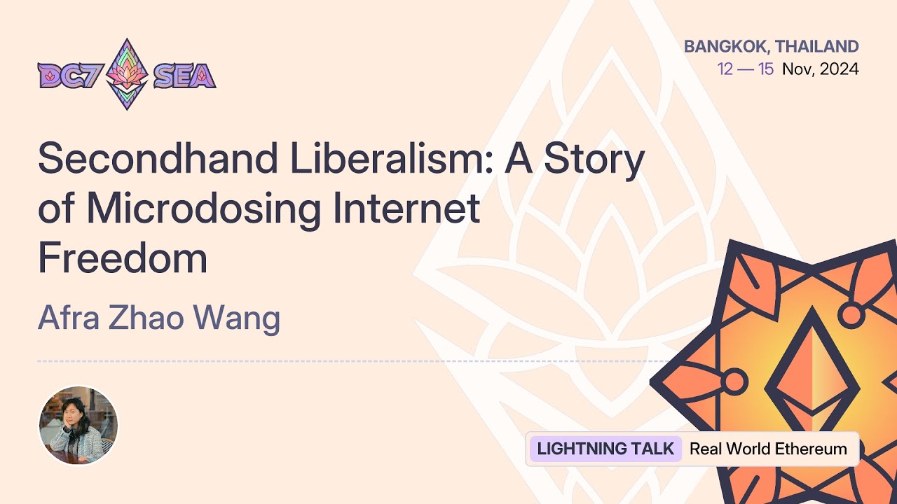 Secondhand Liberalism: A Story of Microdosing Internet Freedom by Afra Zhao Wang | Devcon SEA