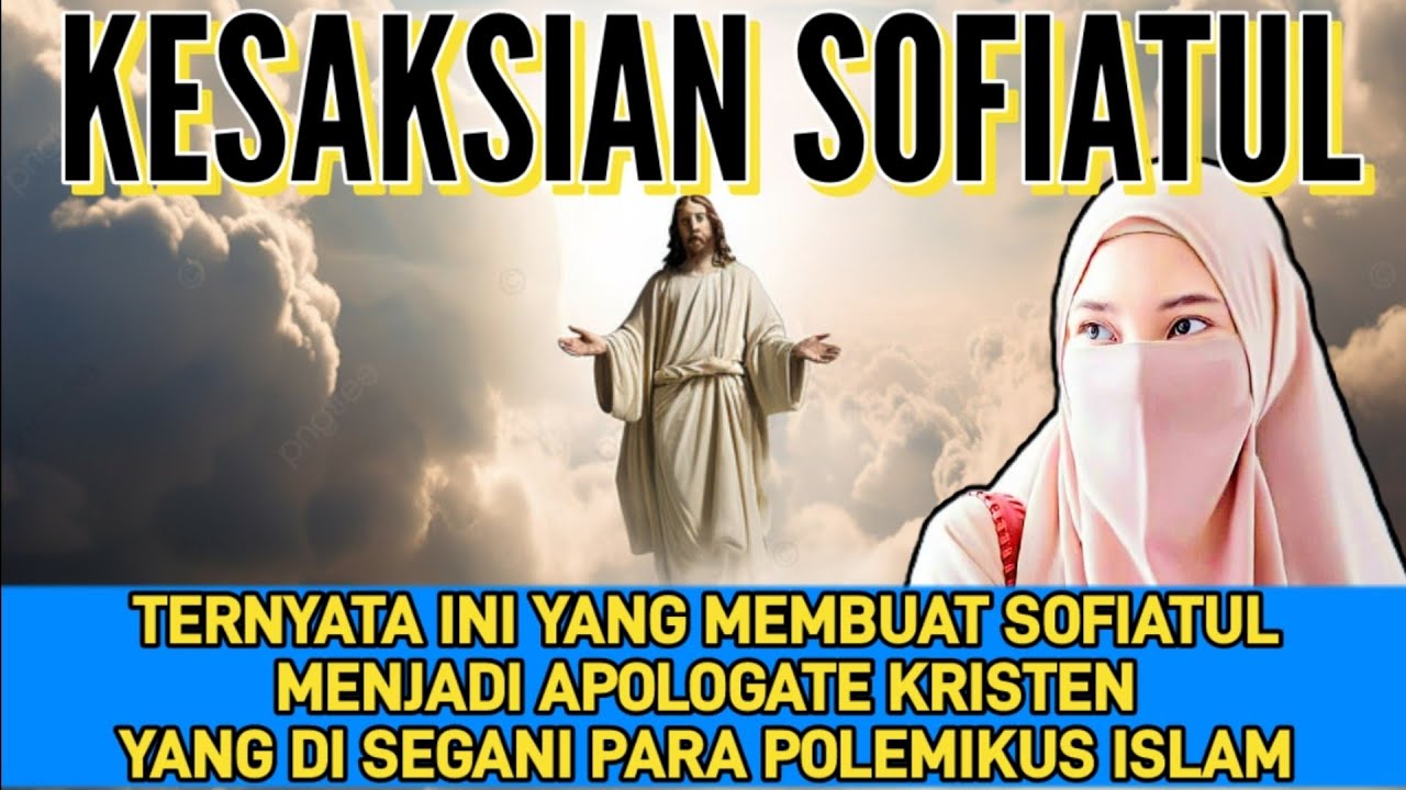 RAHASIA DI BALIK CADAR SOFIATUL SANG APOLOGATE KRISTEN YANG SANGAT PEMBERANI.#debater #kristen #live