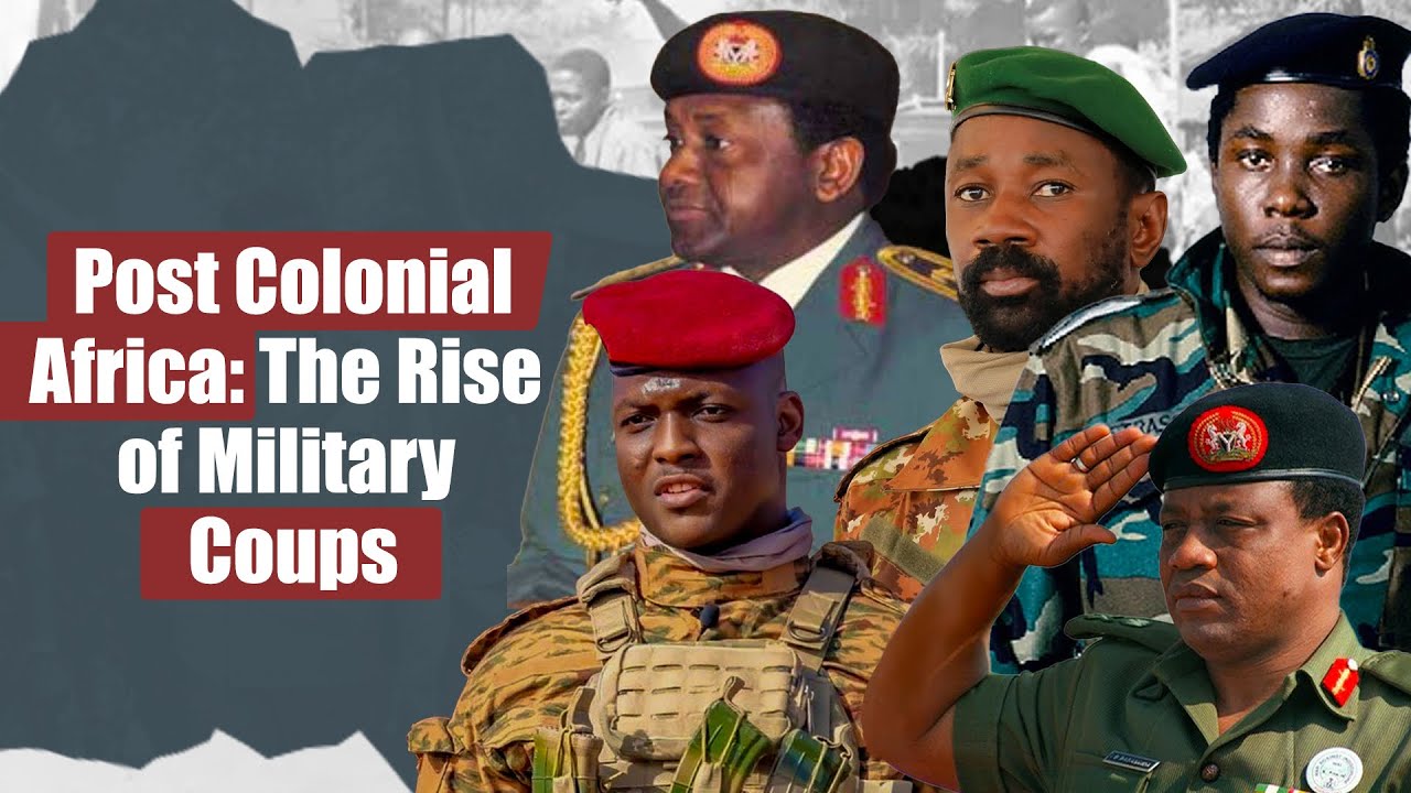 POST COLONIAL AFRICA: THE RISE OF MILITARY COUP