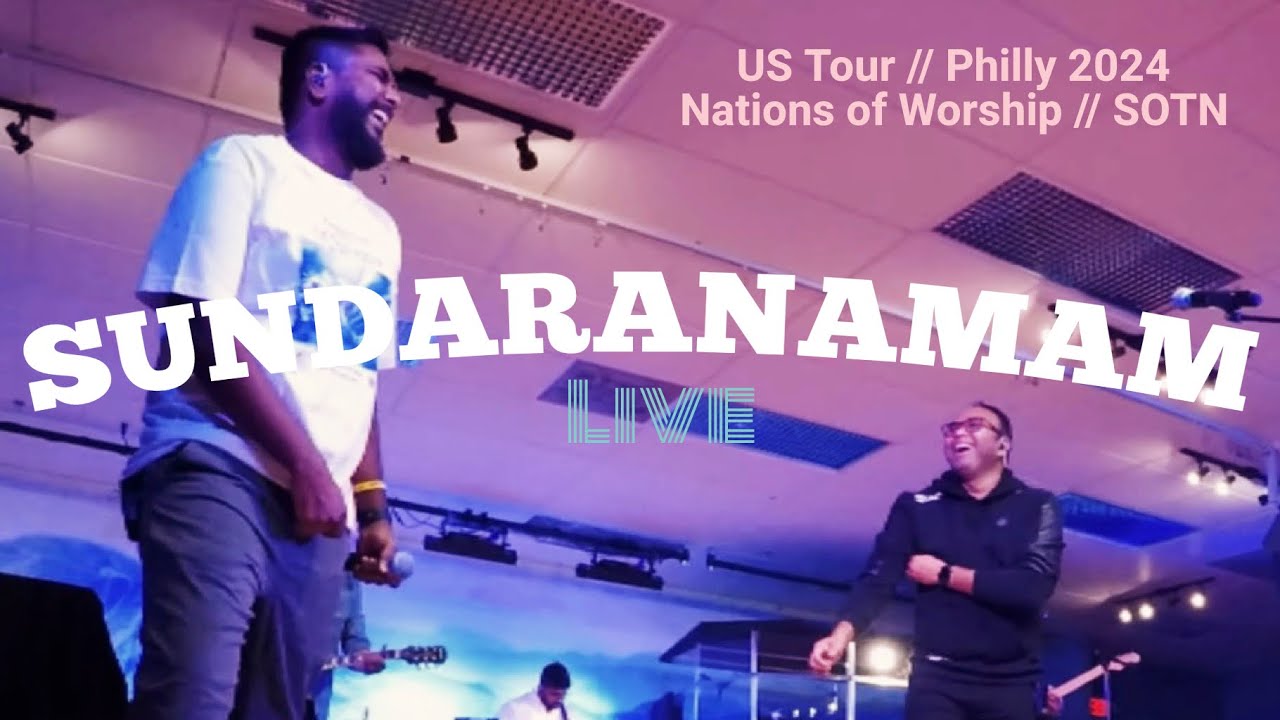 Sundaranamam (Live) | Sounds of the Nations/Allen Ganta | USA Tour 2024 | Nations of Worship|Philly