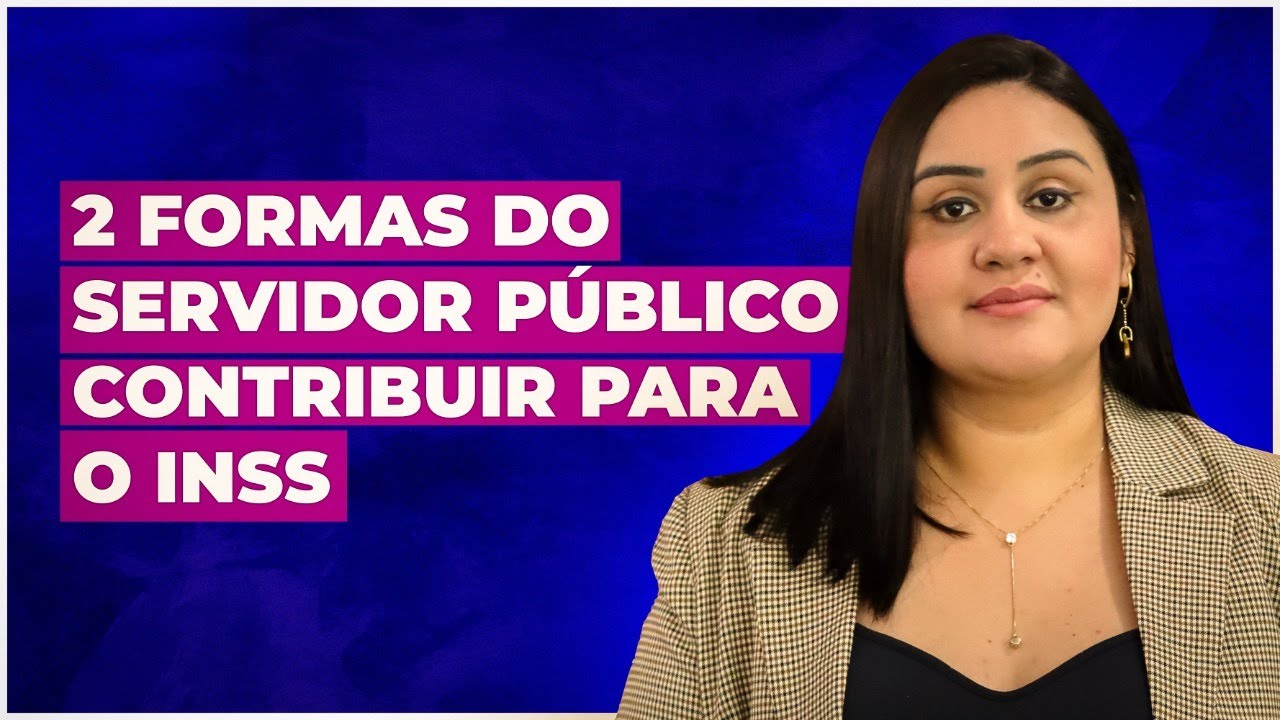 Servidor público pode contribuir para o INSS?