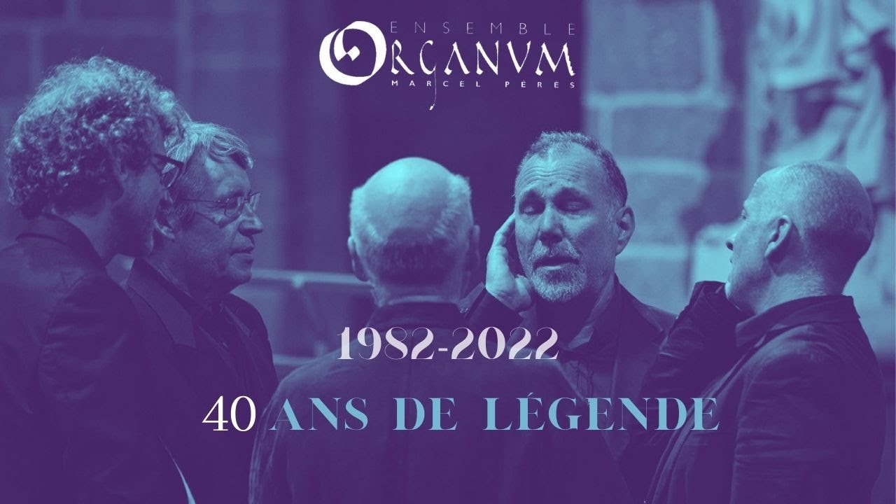 Ensemble Organum- 40 ans de légende