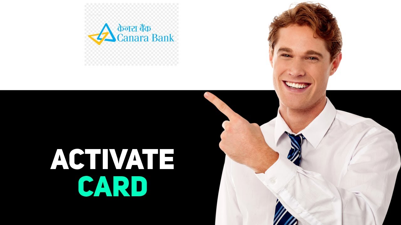 How To Activate ATM Card In Canara Bank 2025