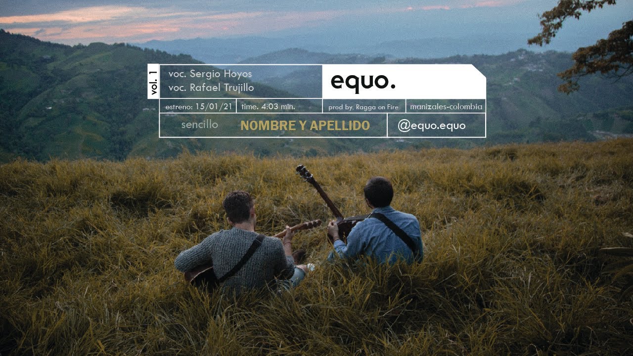 Nombre y Apellido – Equo (Video Oficial)