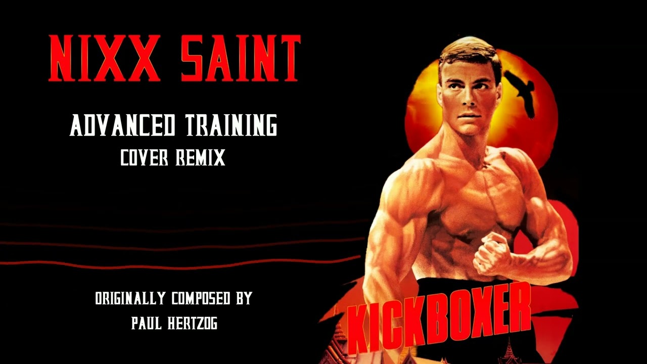 NIXX - Advanced Training (Kickboxer Cover Remix)