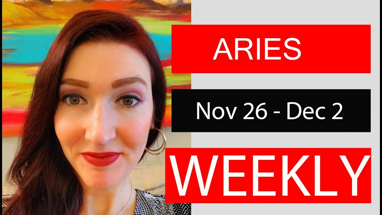 ARIES WEEKLY LOVE YOU ARE MEANT TO HEAR THIS TODAY!!! NOV 26 TO DEC 2
