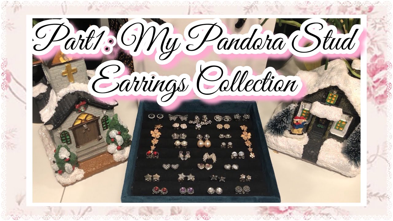 Part1 My Pandora Earrings Collection (Insects,Flowers,Crowns,Gemstone,Droplets&more)