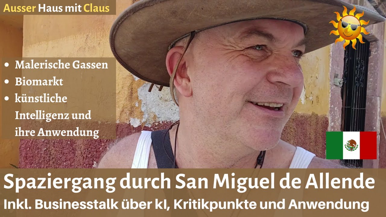 Spaziergang durch San Miguel de Allende incl. Businesstalk über kI.